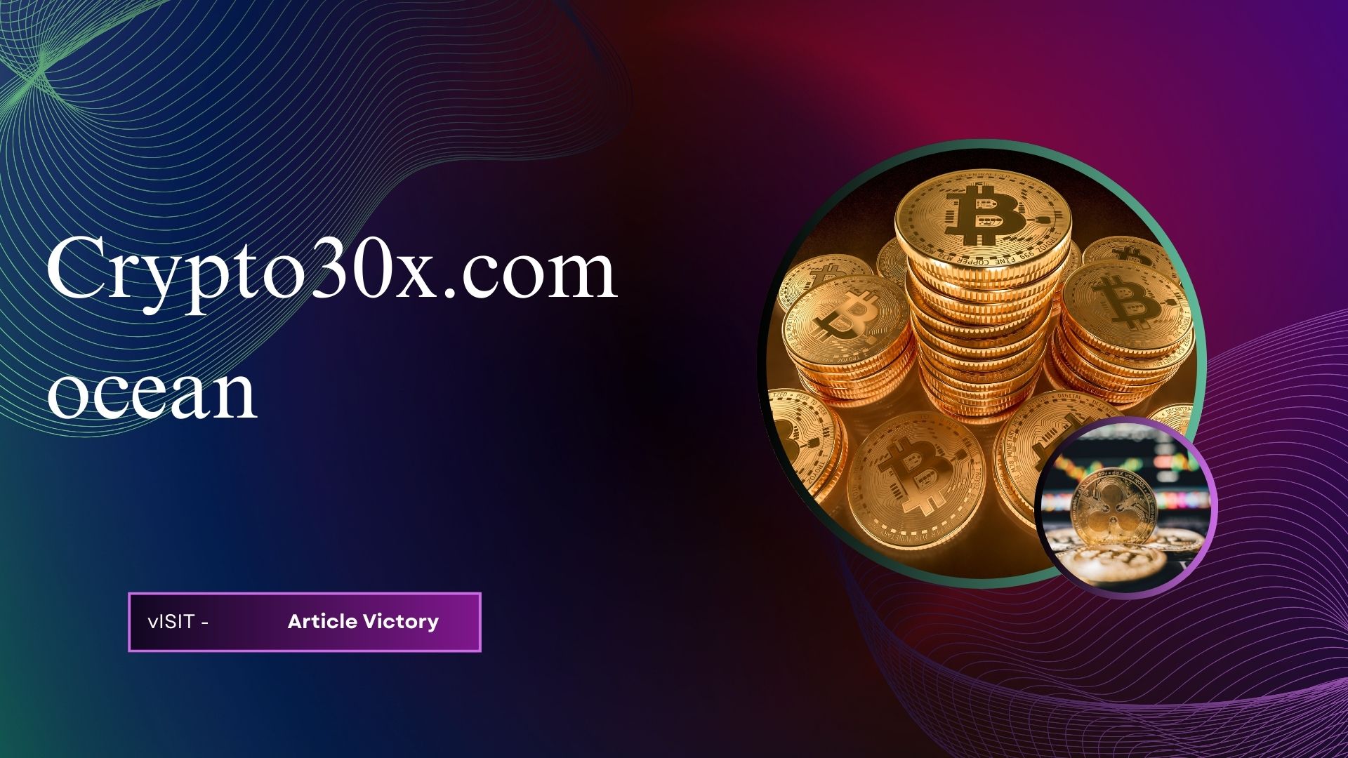 crypto30x.com ocean: The Future of Cryptocurrency Trading