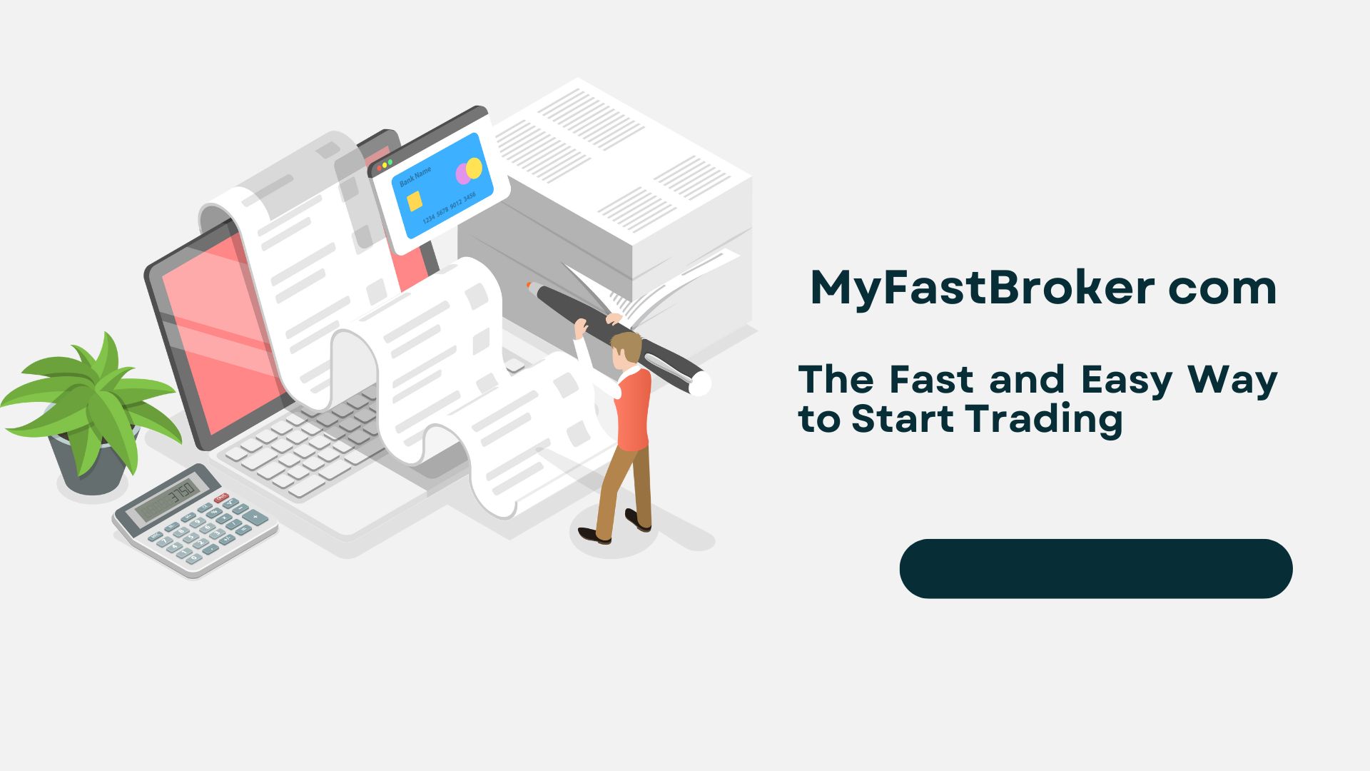 MyFastBroker com: The Fast and Easy Way to Start Trading
