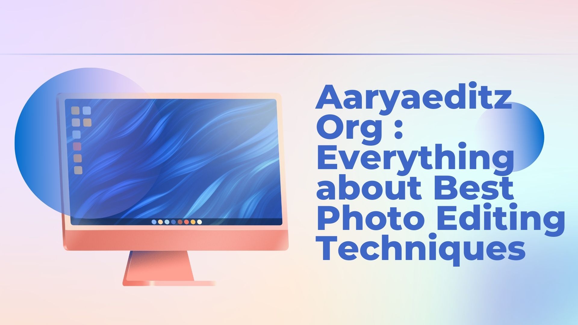 Aaryaeditz Org : Everything about Best Photo Editing Techniques